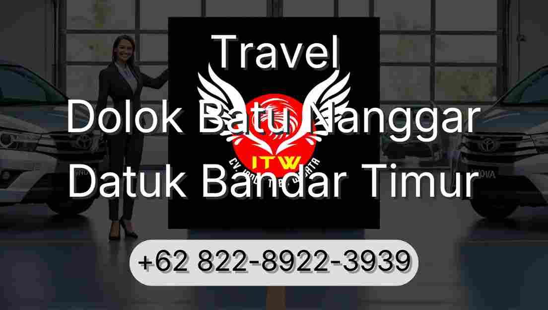 Travel Dolok Batu Nanggar Datuk Bandar Timur