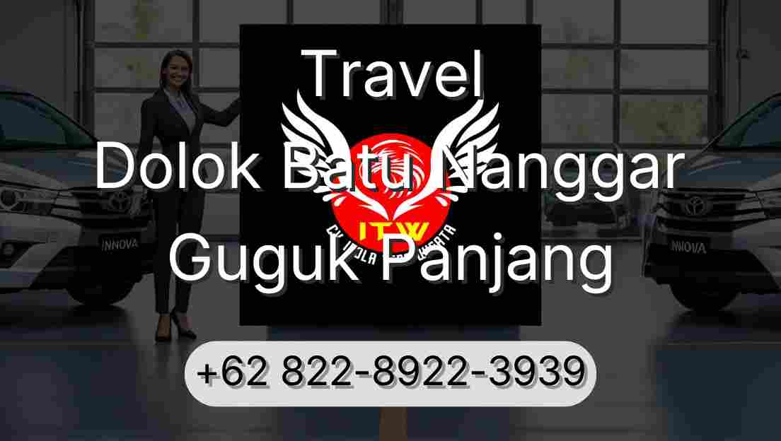 Travel Dolok Batu Nanggar Guguk Panjang