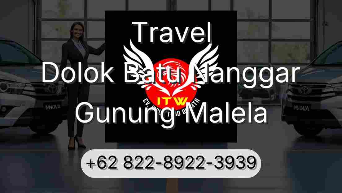 Travel Dolok Batu Nanggar Gunung Malela