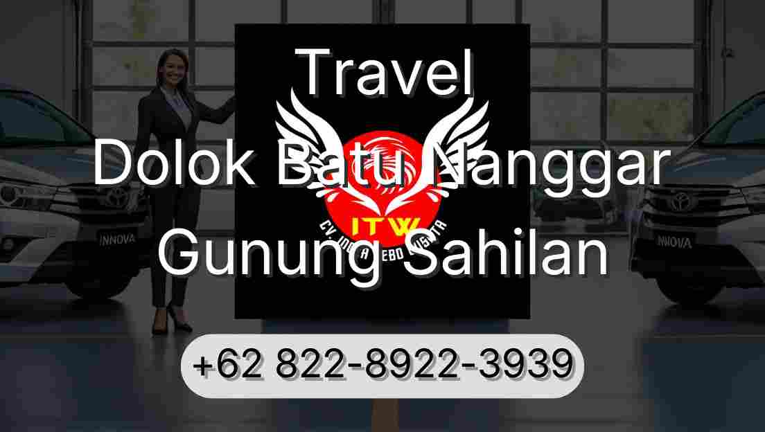 Travel Dolok Batu Nanggar Gunung Sahilan