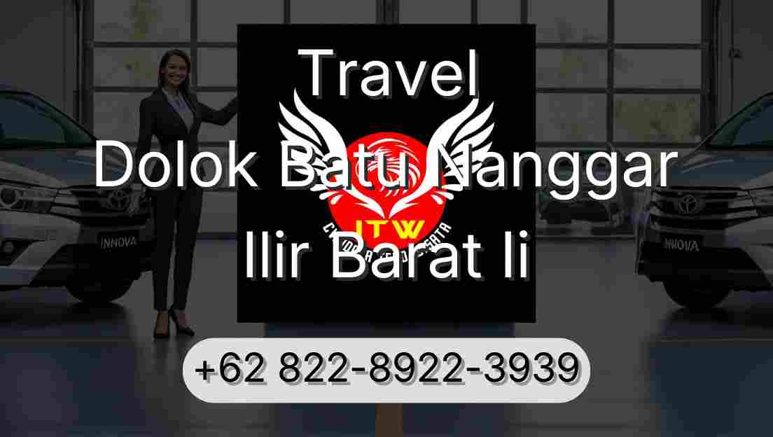 Travel Dolok Batu Nanggar Ilir Barat Ii