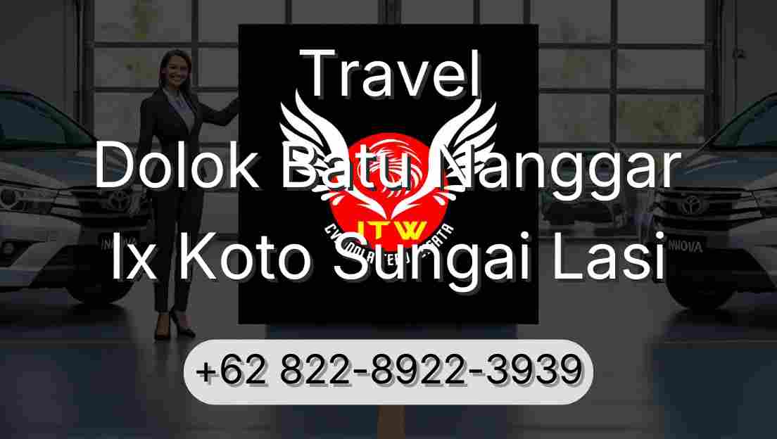Travel Dolok Batu Nanggar Ix Koto Sungai Lasi