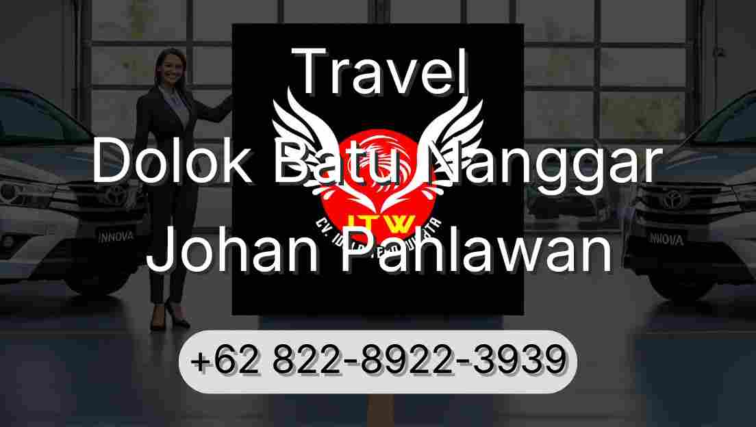 Travel Dolok Batu Nanggar Johan Pahlawan
