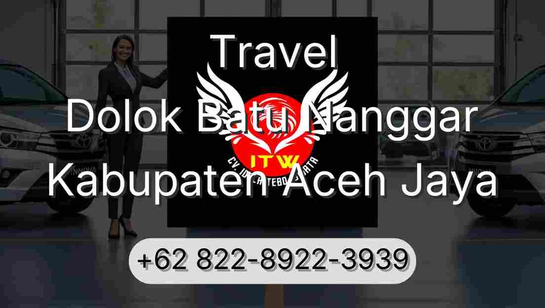 Travel Dolok Batu Nanggar Kabupaten Aceh Jaya