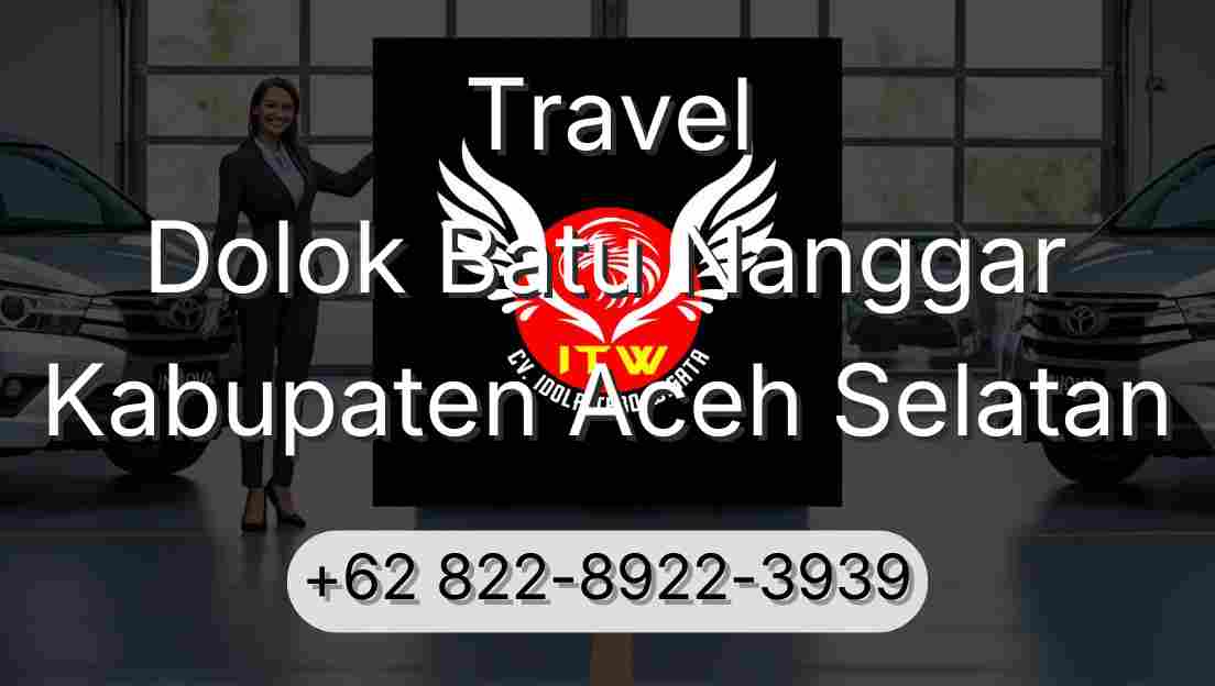 Travel Dolok Batu Nanggar Kabupaten Aceh Selatan
