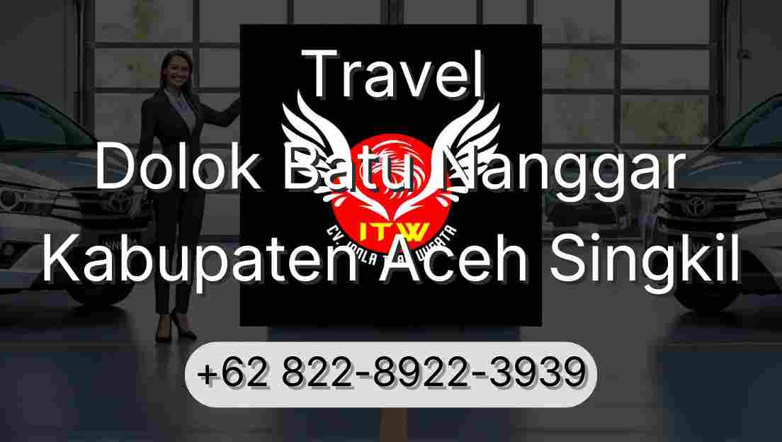 Travel Dolok Batu Nanggar Kabupaten Aceh Singkil