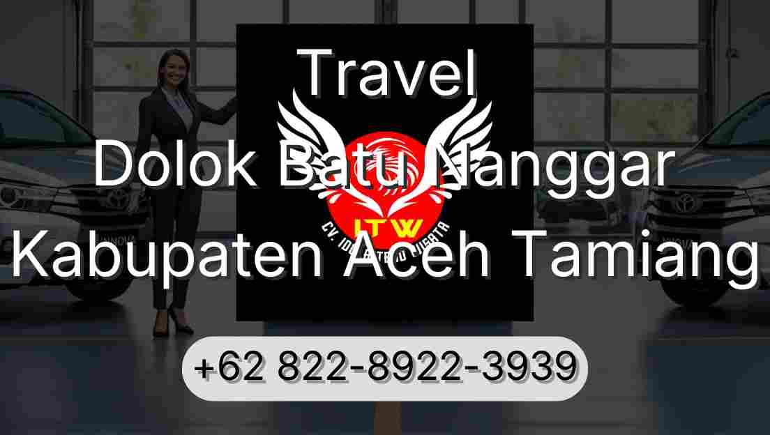 Travel Dolok Batu Nanggar Kabupaten Aceh Tamiang