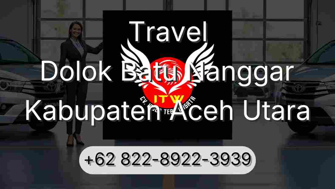 Travel Dolok Batu Nanggar Kabupaten Aceh Utara