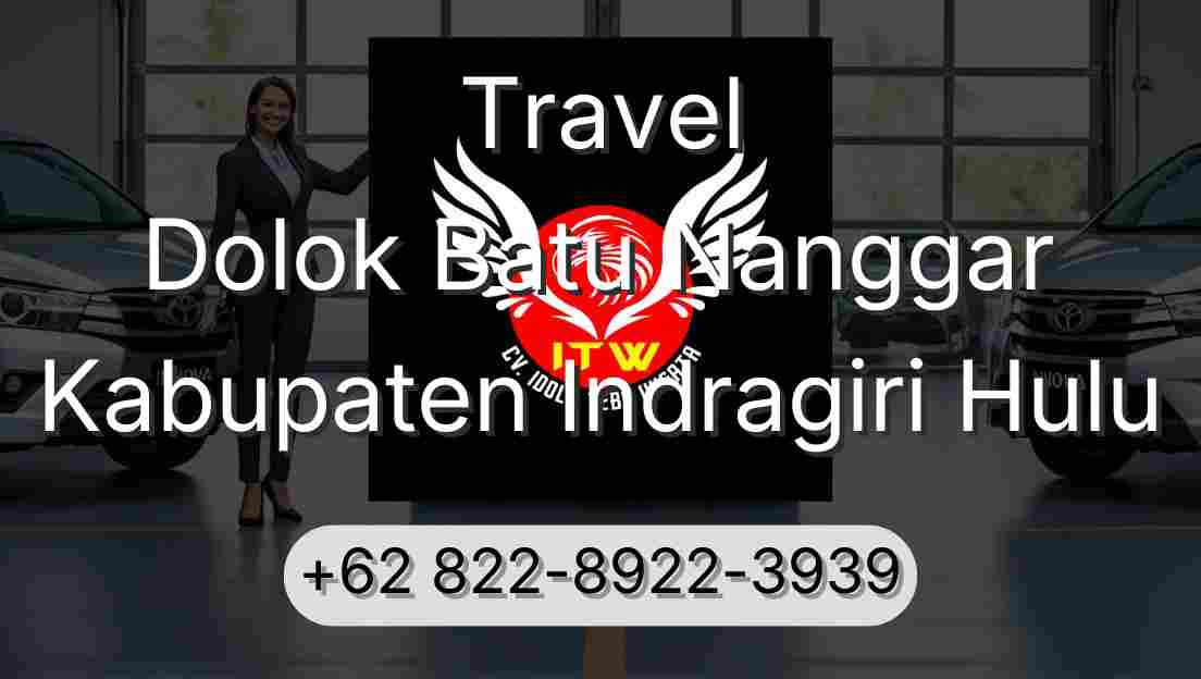 Travel Dolok Batu Nanggar Kabupaten Indragiri Hulu