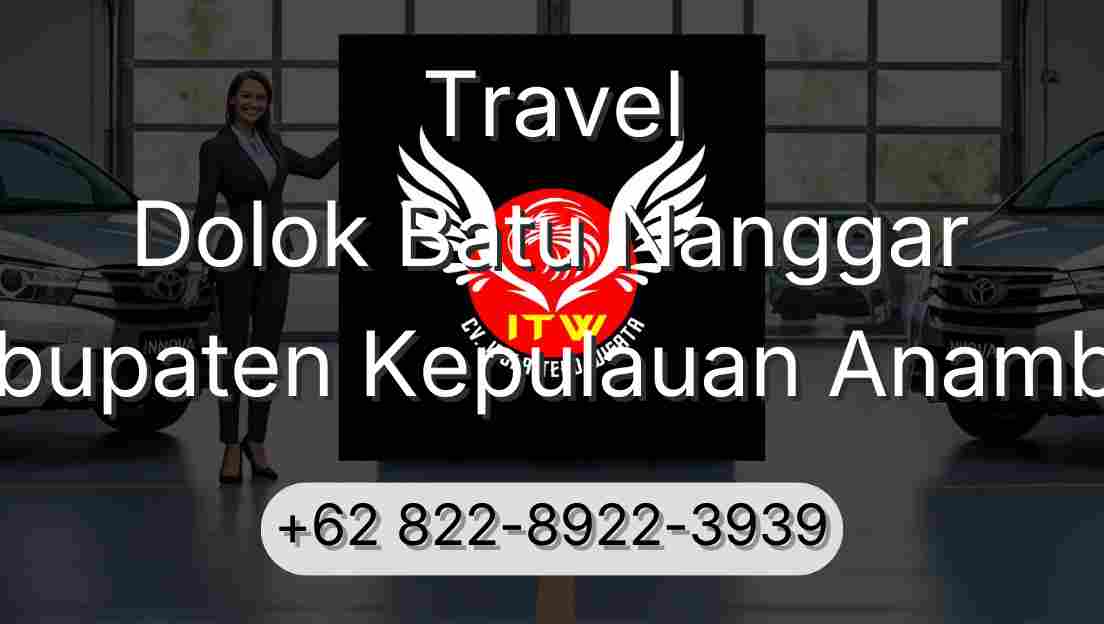 Travel Dolok Batu Nanggar Kabupaten Kepulauan Anambas