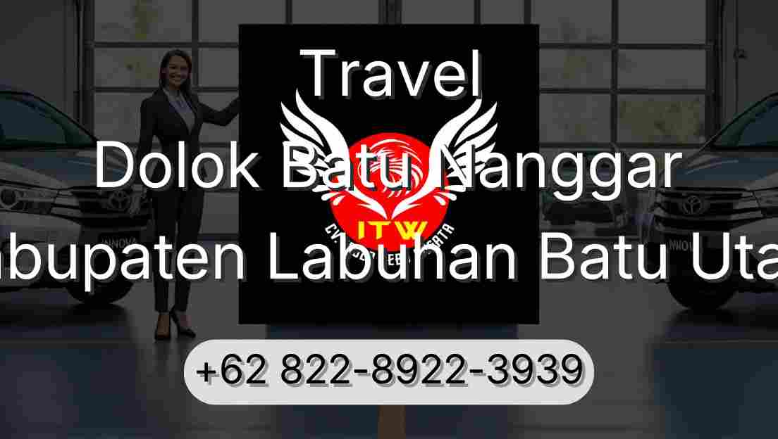 Travel Dolok Batu Nanggar Kabupaten Labuhan Batu Utara