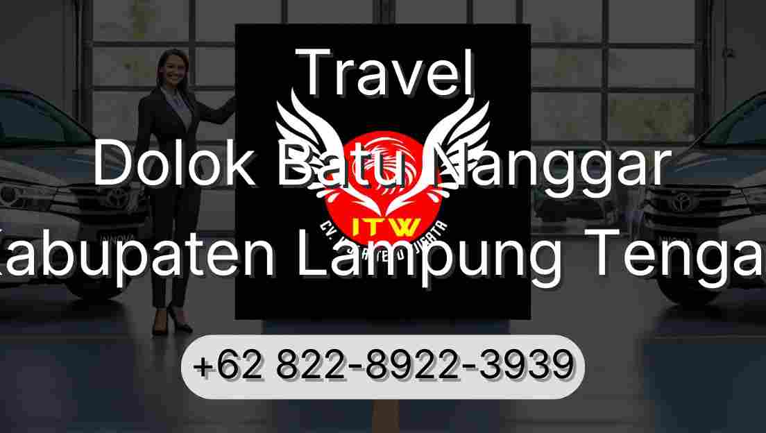 Travel Dolok Batu Nanggar Kabupaten Lampung Tengah