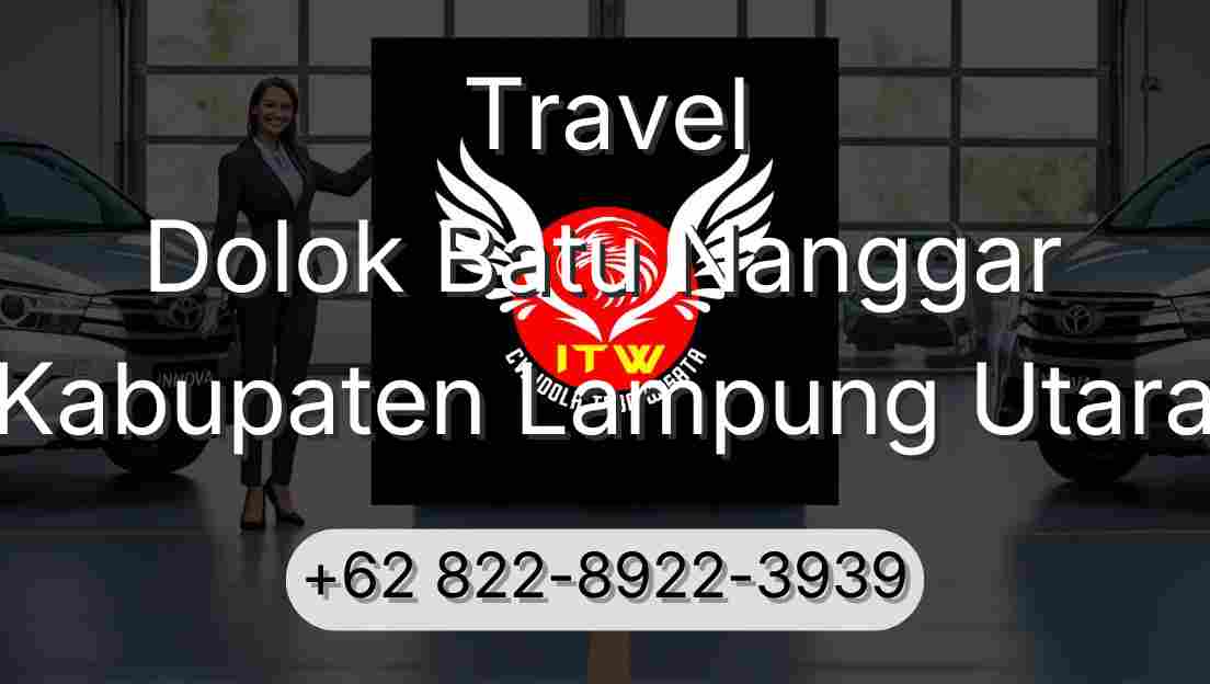 Travel Dolok Batu Nanggar Kabupaten Lampung Utara