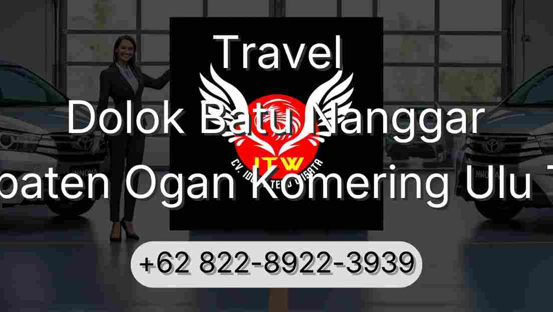 Travel Dolok Batu Nanggar Kabupaten Ogan Komering Ulu Timur