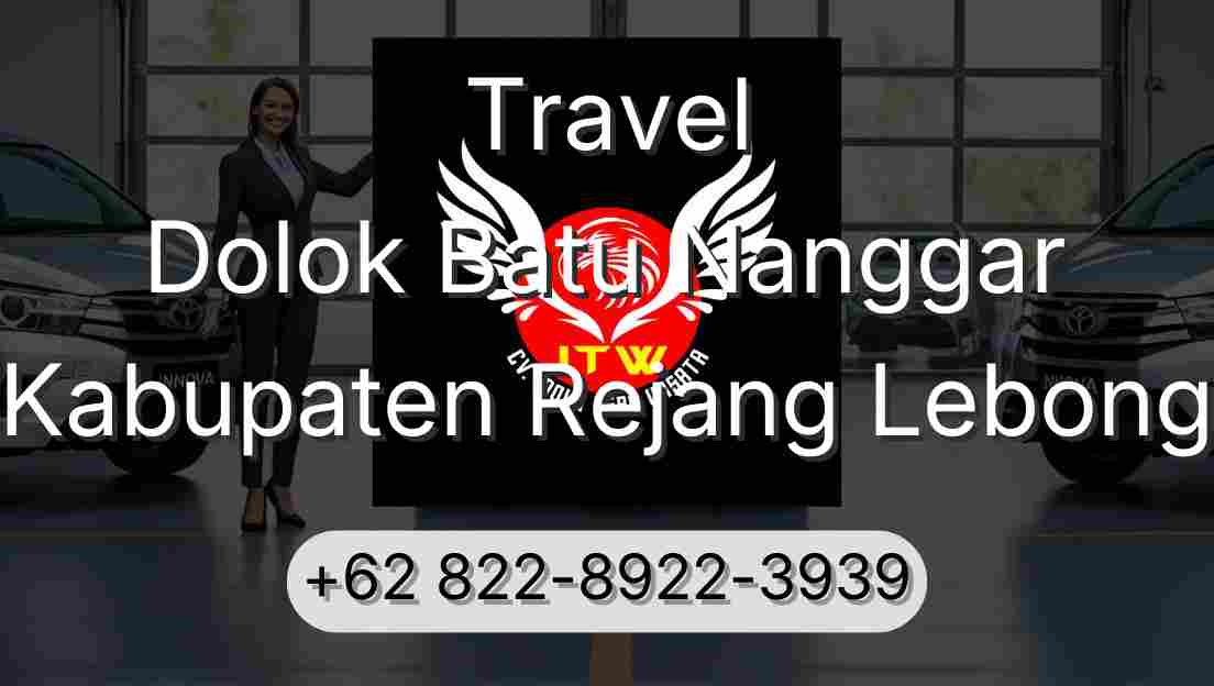 Travel Dolok Batu Nanggar Kabupaten Rejang Lebong