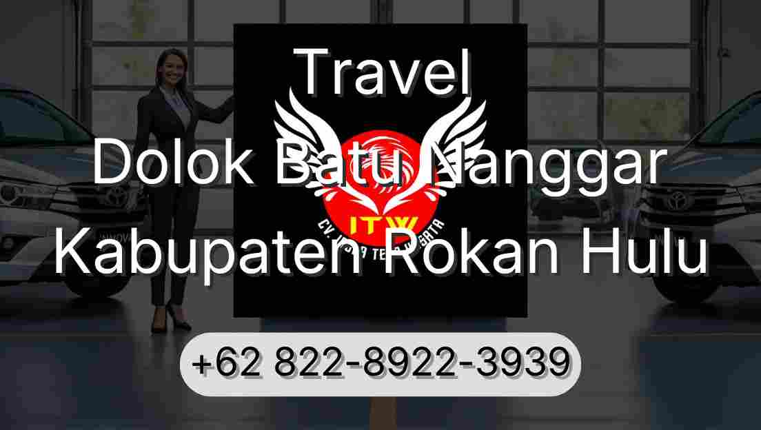 Travel Dolok Batu Nanggar Kabupaten Rokan Hulu