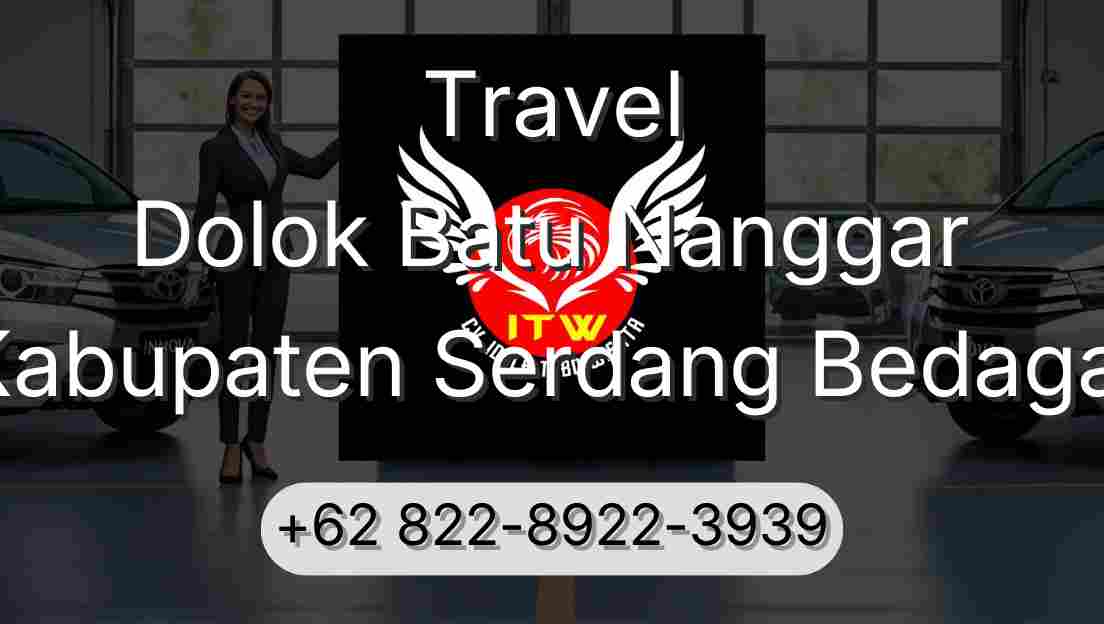 Travel Dolok Batu Nanggar Kabupaten Serdang Bedagai