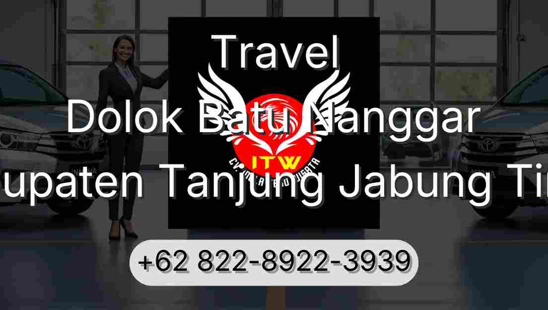 Travel Dolok Batu Nanggar Kabupaten Tanjung Jabung Timur