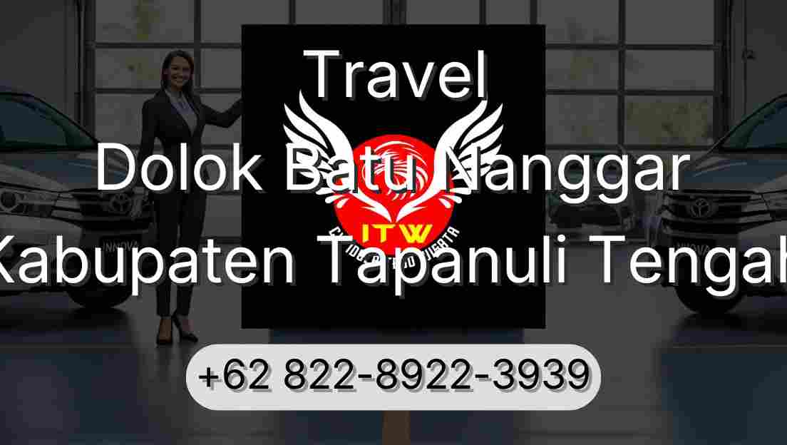 Travel Dolok Batu Nanggar Kabupaten Tapanuli Tengah