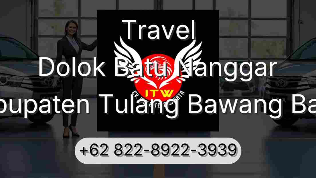 Travel Dolok Batu Nanggar Kabupaten Tulang Bawang Barat