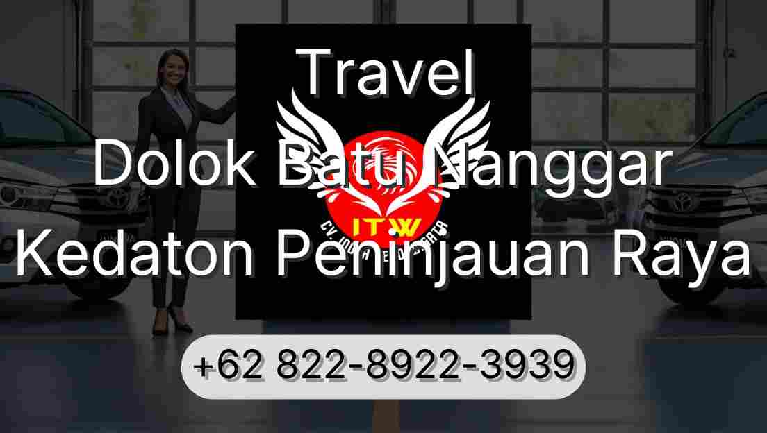 Travel Dolok Batu Nanggar Kedaton Peninjauan Raya