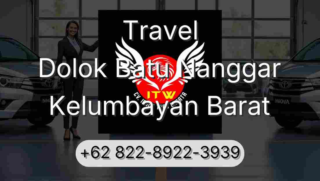 Travel Dolok Batu Nanggar Kelumbayan Barat