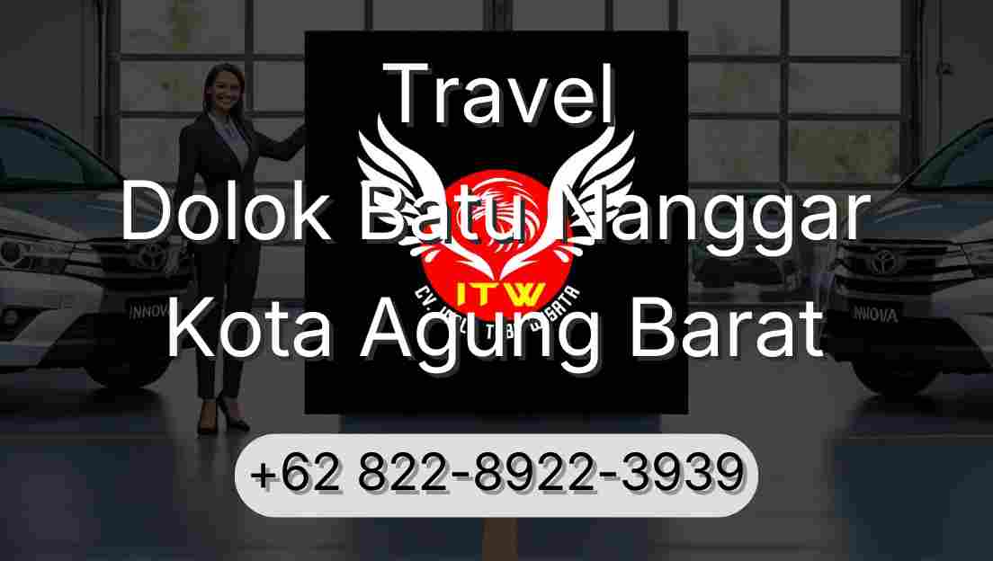 Travel Dolok Batu Nanggar Kota Agung Barat
