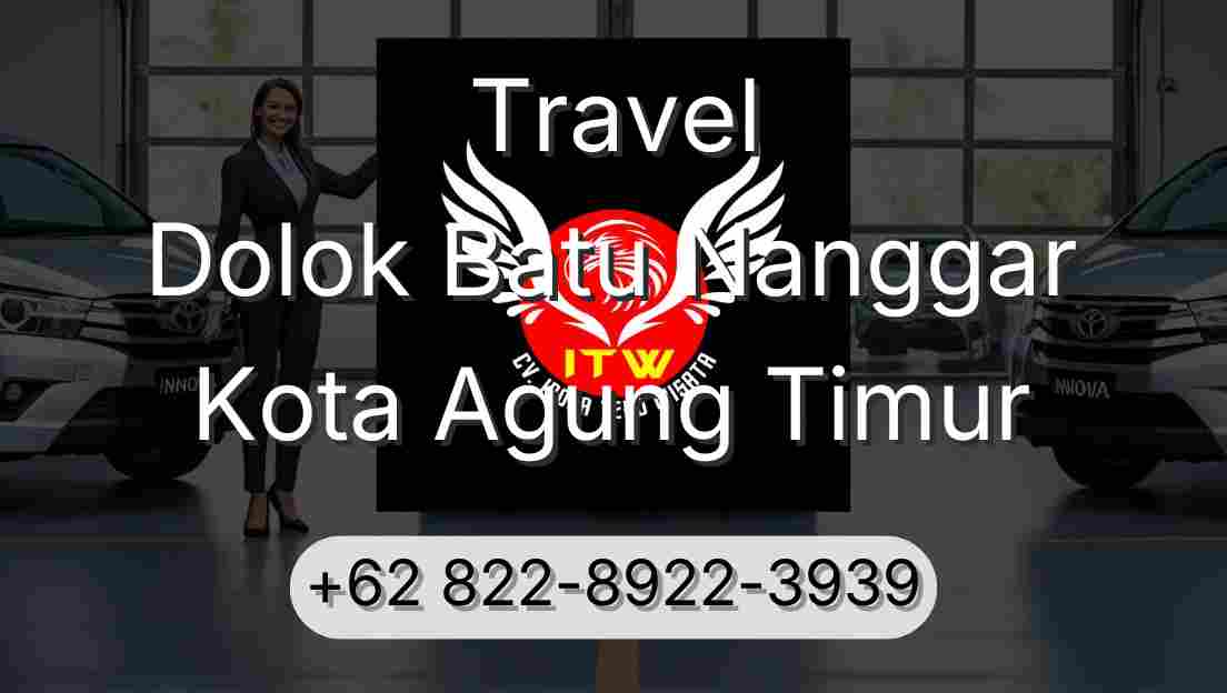 Travel Dolok Batu Nanggar Kota Agung Timur