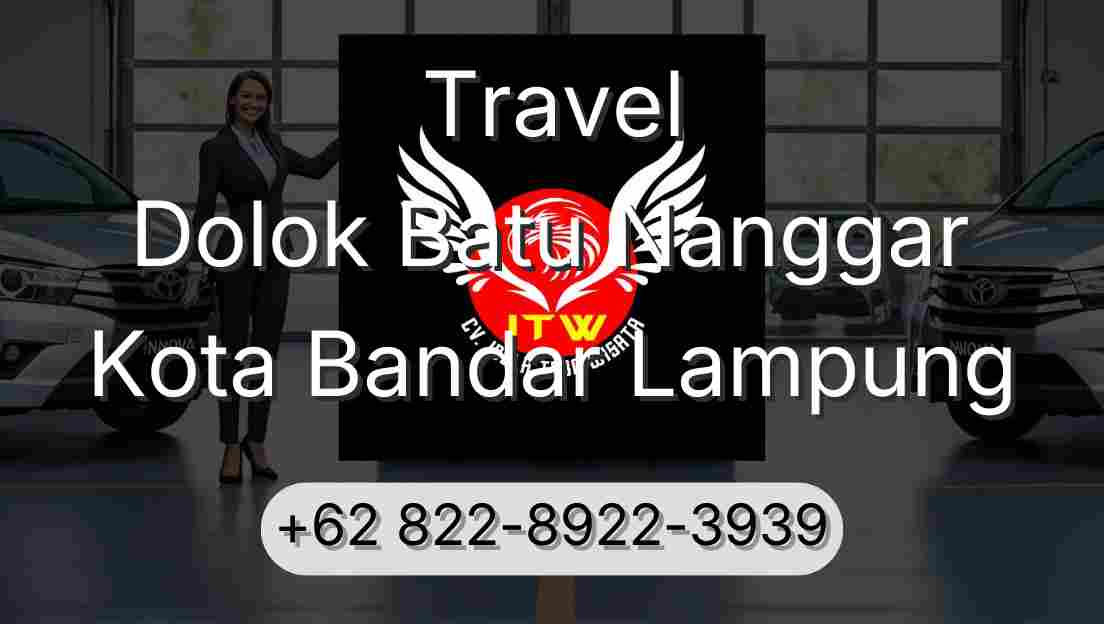Travel Dolok Batu Nanggar Kota Bandar Lampung
