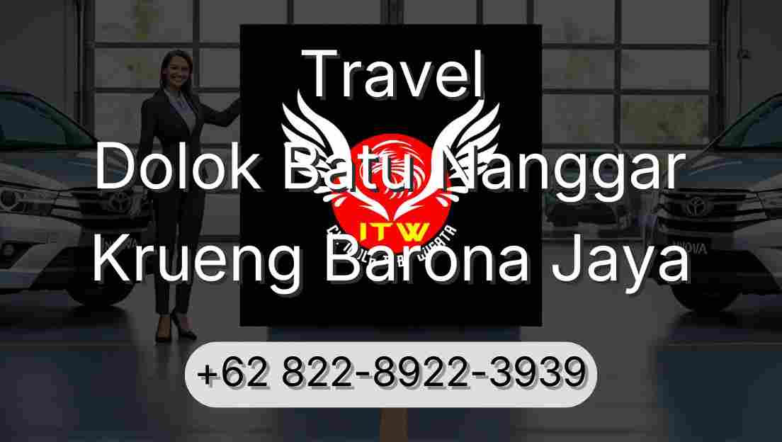 Travel Dolok Batu Nanggar Krueng Barona Jaya