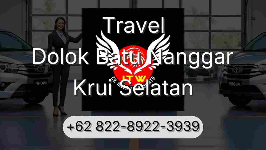 Travel Dolok Batu Nanggar Krui Selatan