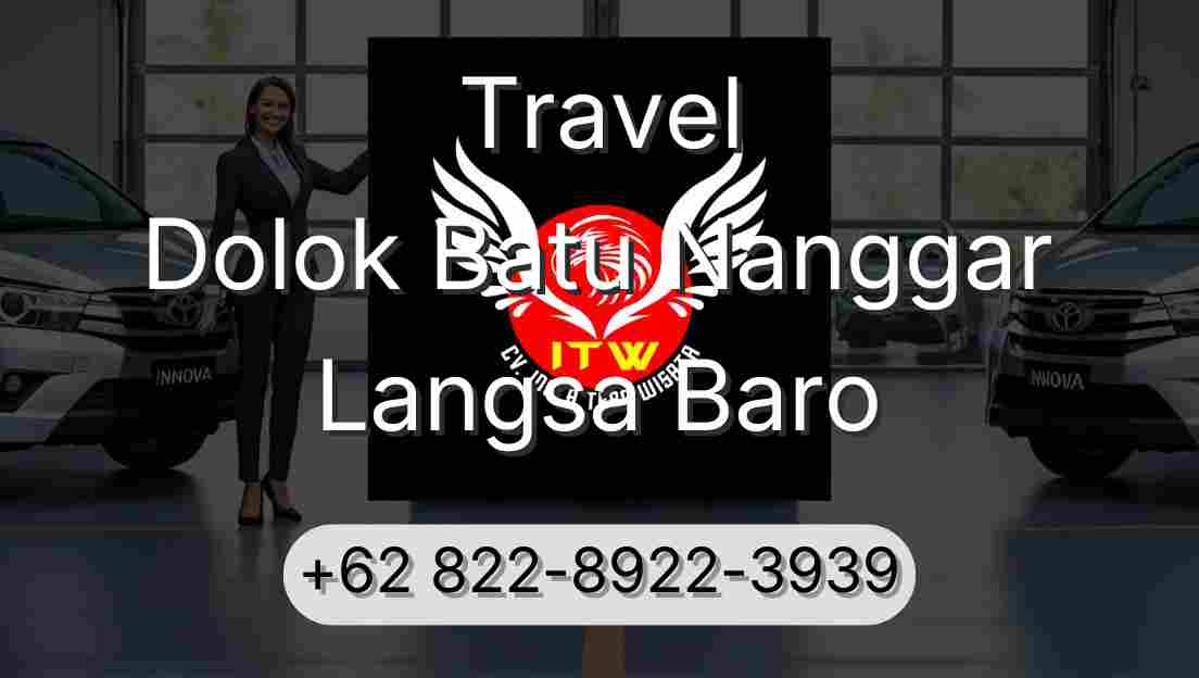 Travel Dolok Batu Nanggar Langsa Baro