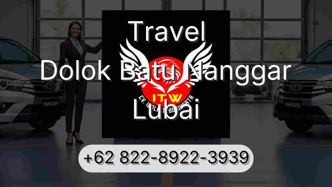 Travel Dolok Batu Nanggar Lubai