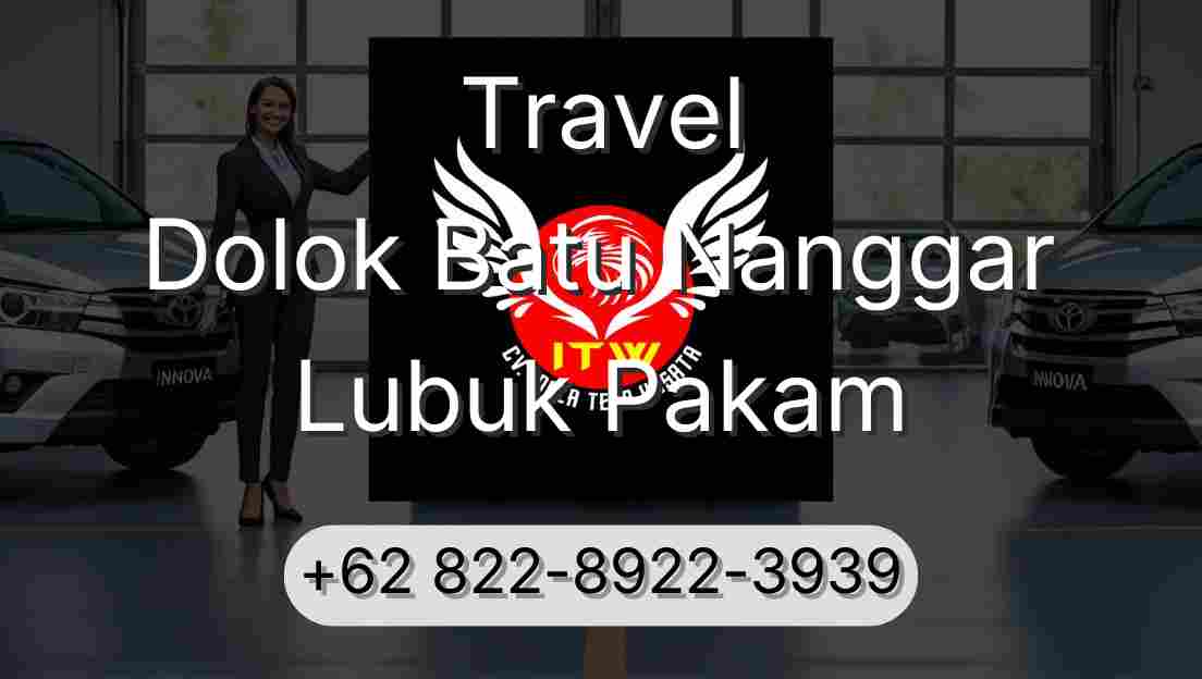 Travel Dolok Batu Nanggar Lubuk Pakam