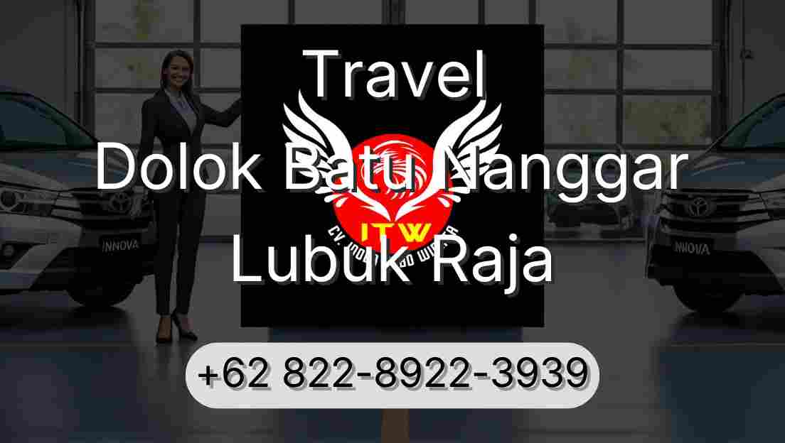 Travel Dolok Batu Nanggar Lubuk Raja