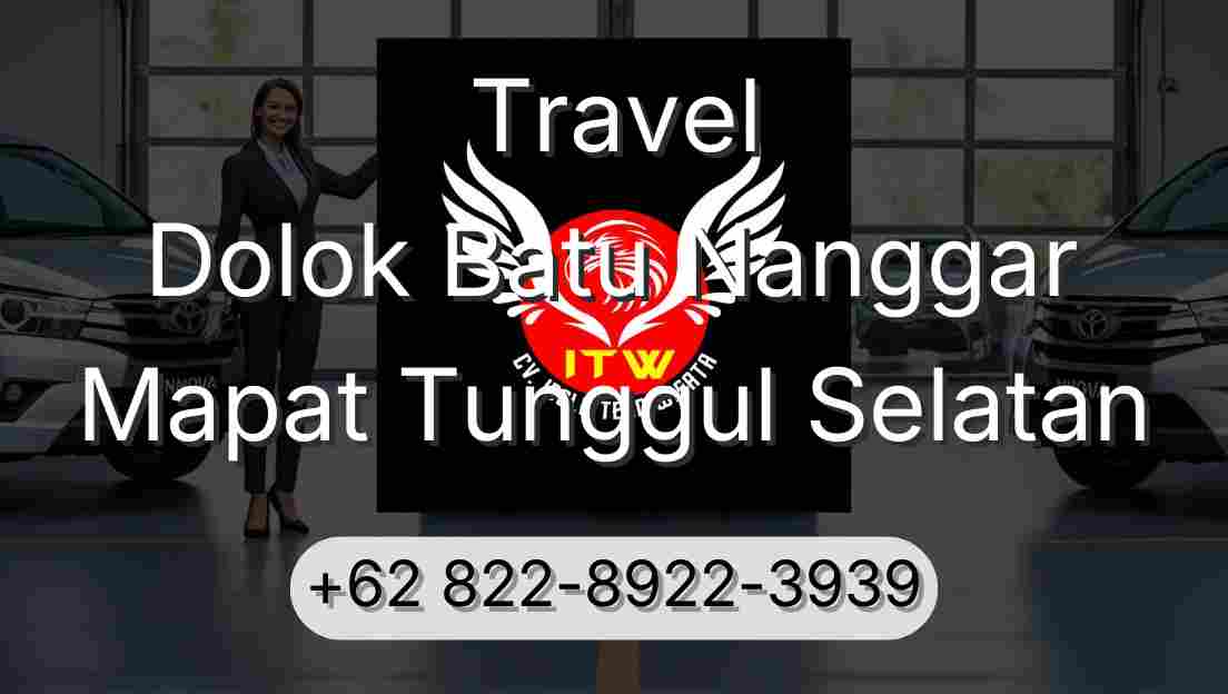 Travel Dolok Batu Nanggar Mapat Tunggul Selatan