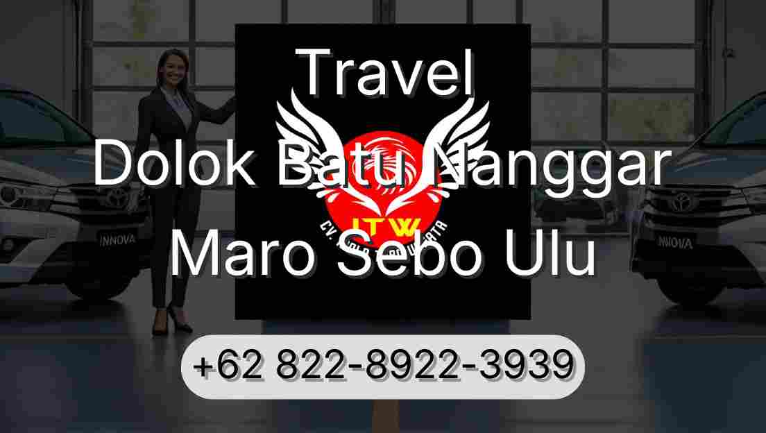 Travel Dolok Batu Nanggar Maro Sebo Ulu