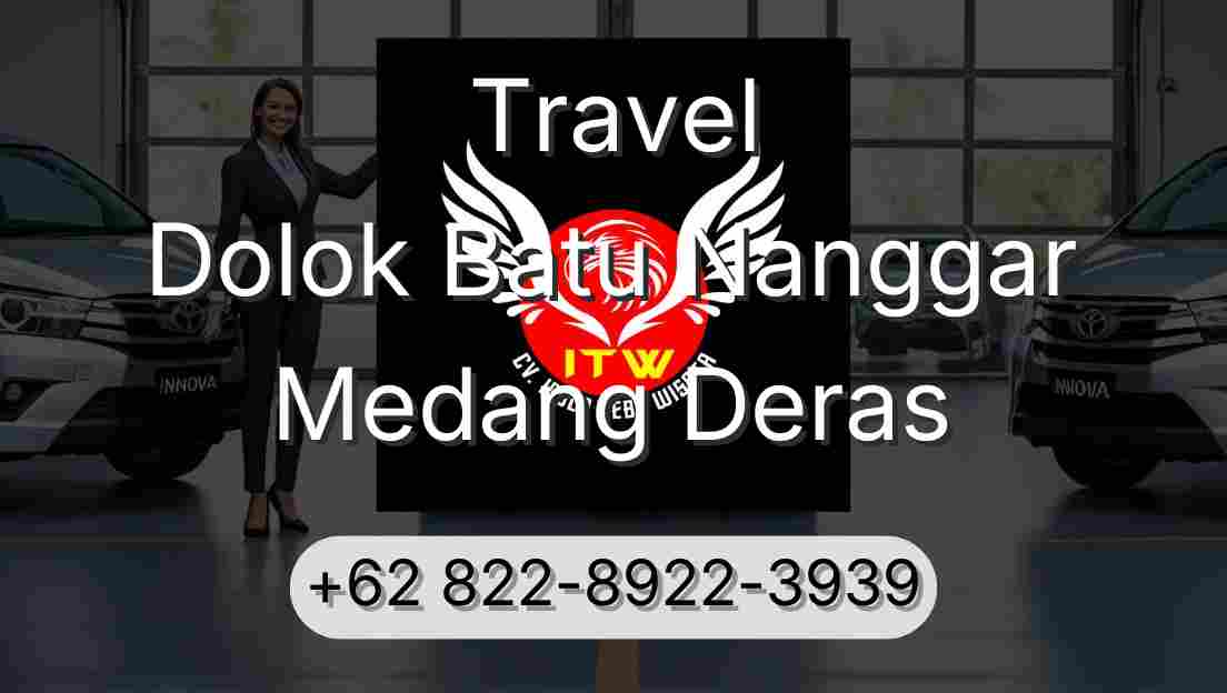 Travel Dolok Batu Nanggar Medang Deras
