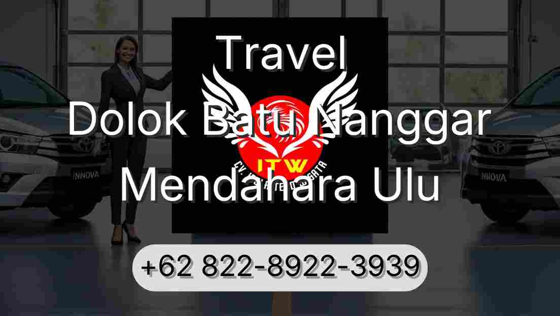 Travel Dolok Batu Nanggar Mendahara Ulu