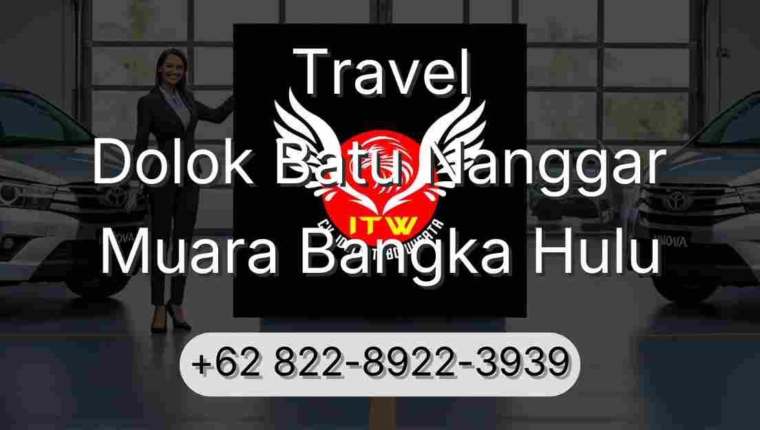 Travel Dolok Batu Nanggar Muara Bangka Hulu