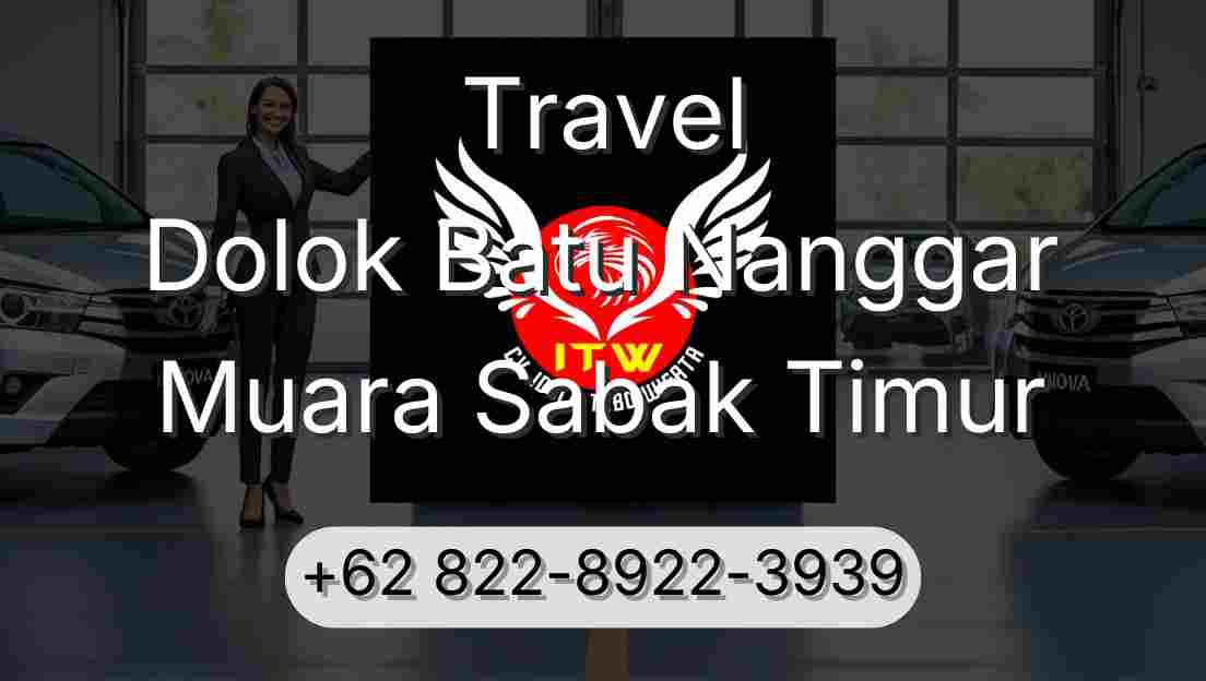 Travel Dolok Batu Nanggar Muara Sabak Timur