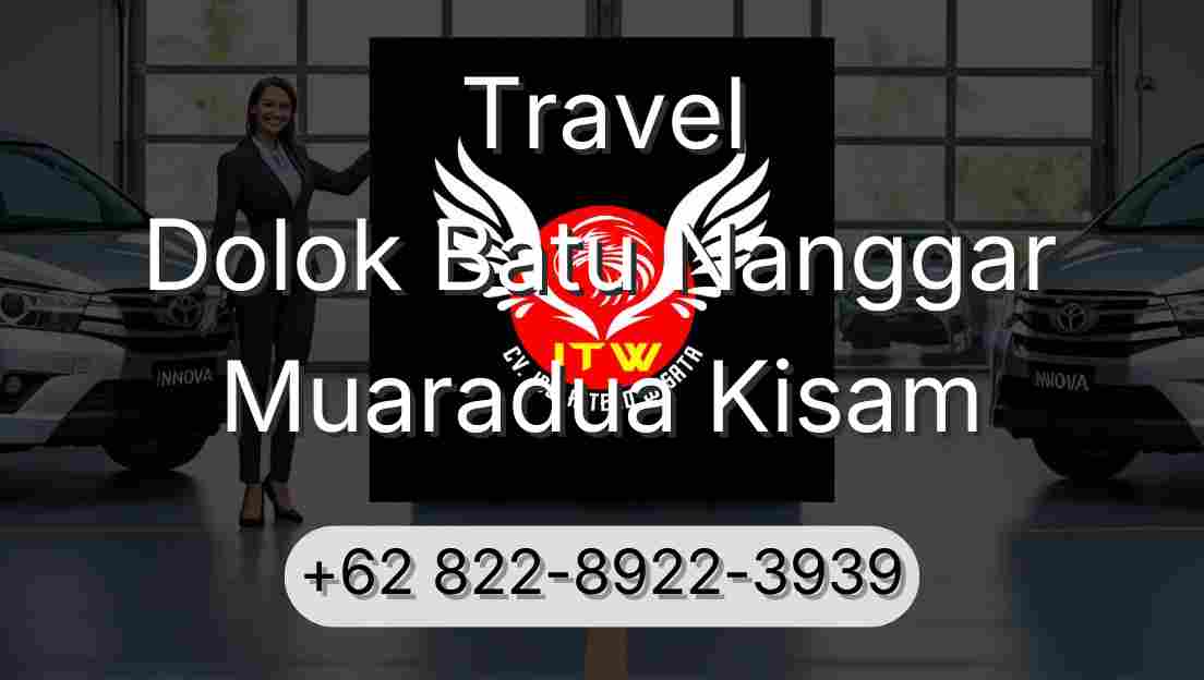 Travel Dolok Batu Nanggar Muaradua Kisam