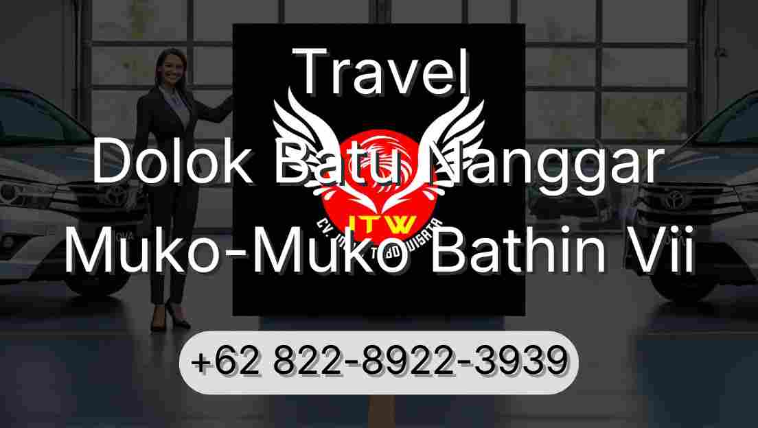 Travel Dolok Batu Nanggar Muko-Muko Bathin Vii