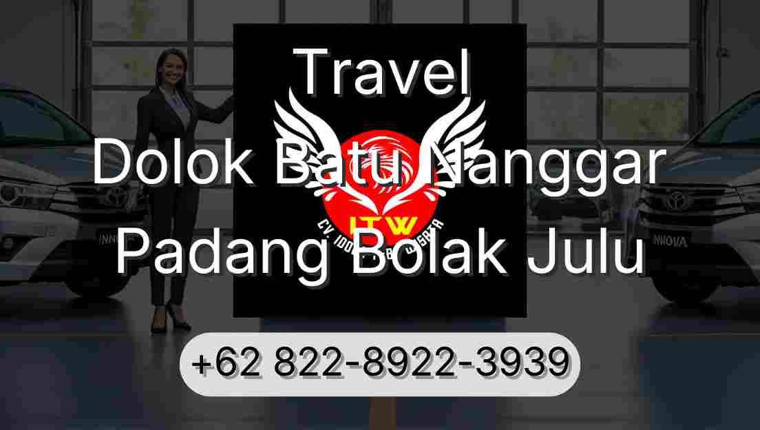 Travel Dolok Batu Nanggar Padang Bolak Julu