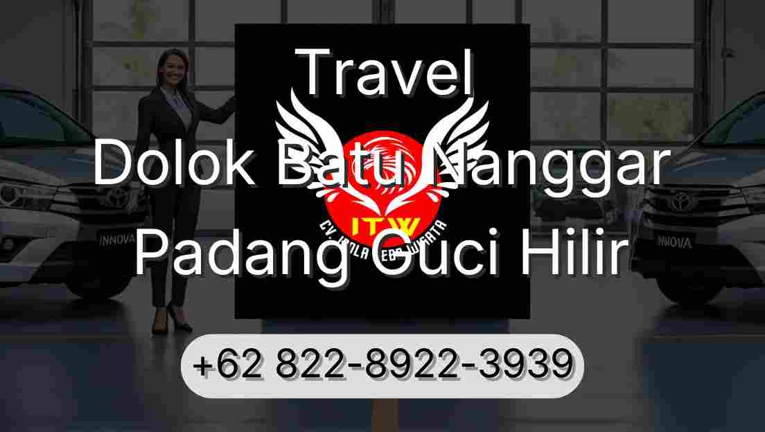 Travel Dolok Batu Nanggar Padang Guci Hilir