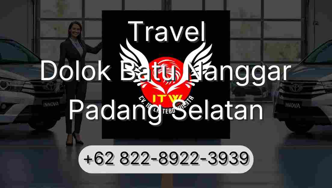 Travel Dolok Batu Nanggar Padang Selatan
