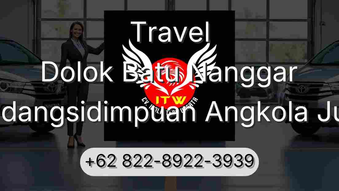 Travel Dolok Batu Nanggar Padangsidimpuan Angkola Julu