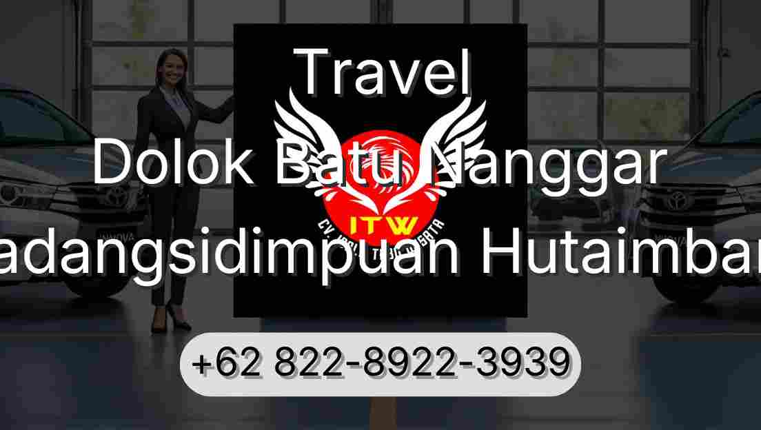 Travel Dolok Batu Nanggar Padangsidimpuan Hutaimbaru