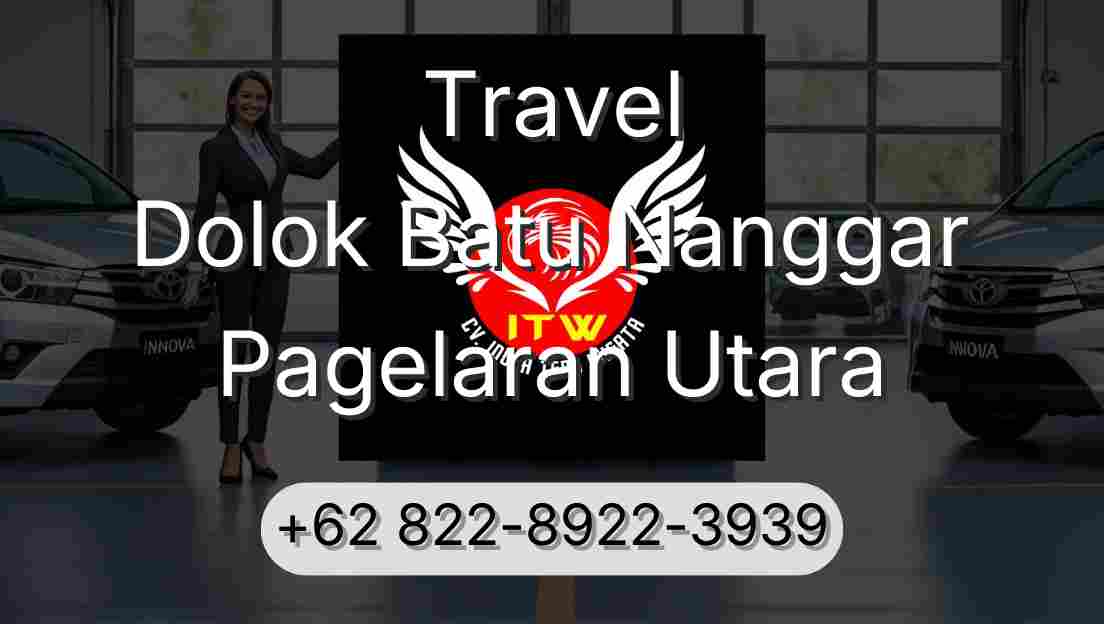 Travel Dolok Batu Nanggar Pagelaran Utara