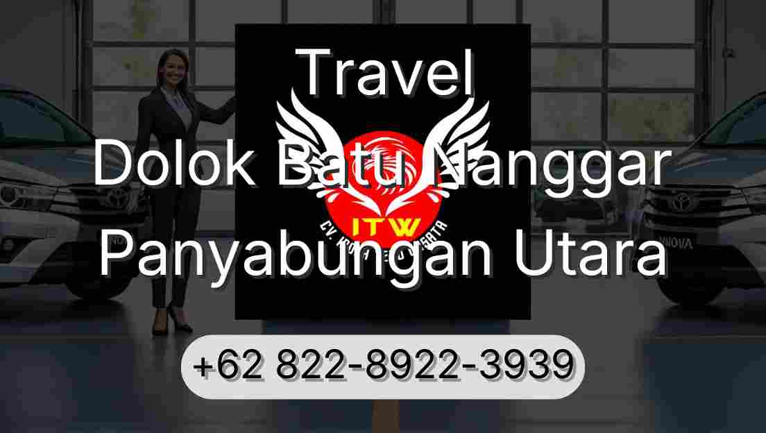 Travel Dolok Batu Nanggar Panyabungan Utara